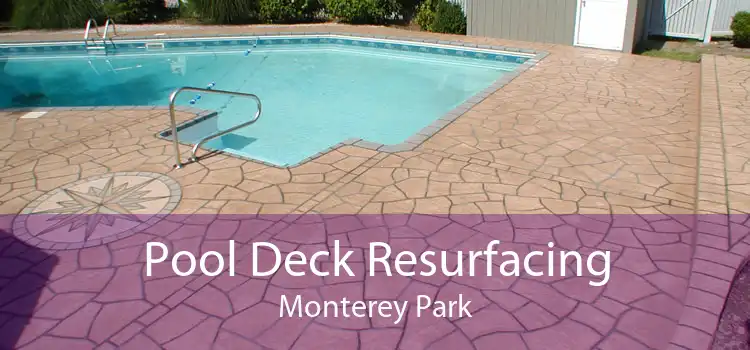 Pool Deck Resurfacing Monterey Park